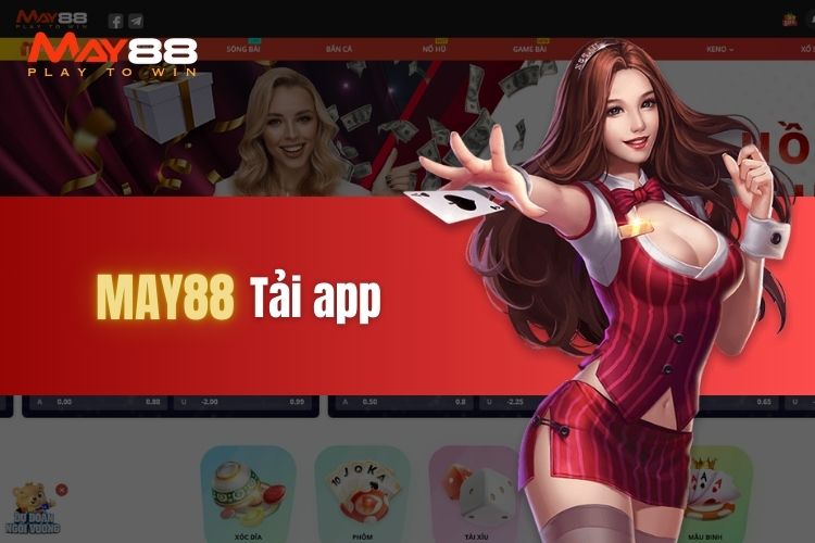 May88 tải app - Download ứng dụng chơi game đổi thưởng cùng nhà cái