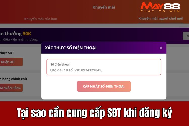 Tại sao tôi cần cung cấp số điện thoại khi thực hiện May88 đăng ký?